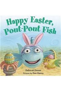 Happy Easter, Pout-Pout Fish