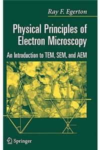 Physical Principles of Electron Microscopy