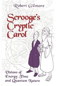 Scrooge's Cryptic Carol: Visions of Energy, Time, and Quantum Nature