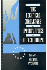 Technical Challenges and Opportunities of a United Europe