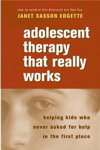 Adolescent Therapy That Really Works