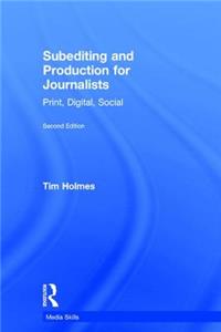 Subediting and Production for Journalists