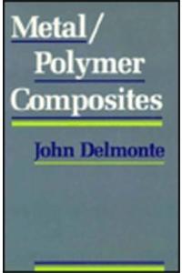 Metal Polymer Composites