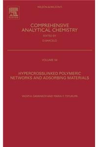 Hypercrosslinked Polymeric Networks and Adsorbing Materials: Synthesis, Properties, Structure, and Applications Volume 56