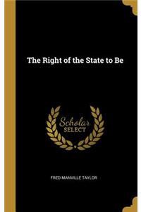 Right of the State to Be