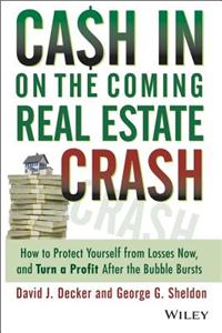 Cash in on the Coming Real Estate Crash