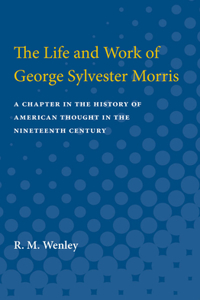 Life and Work of George Sylvester Morris