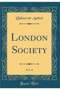 London Society, Vol. 41 (Classic Reprint)