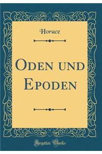 Oden und Epoden (Classic Reprint)