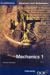 Mechanics 1 for OCR (Cambridge Advanced Level Mathematics for OCR)