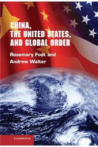 China, the United States, and Global Order