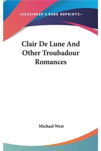 Clair de Lune and Other Troubadour Romances
