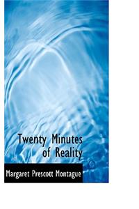 Twenty Minutes of Reality