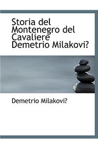 Storia del Montenegro del Cavaliere Demetrio Milakovia