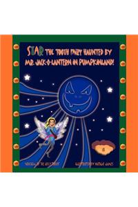 Star the Tooth Fairy Haunted By Mr. Jack-O-Lantern In Pumpkinland!