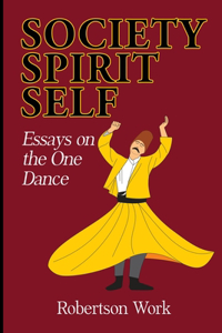 SOCIETY, SPIRIT and SELF
