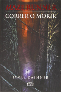 Correr O Morir (the Maze Runner)