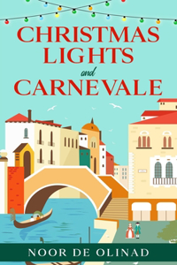 Christmas Lights and Carnevale