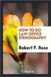 How to do law office stenography