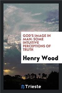 God's Image in Man