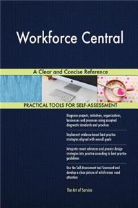 Workforce Central A Clear and Concise Reference