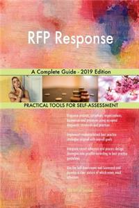 RFP Response A Complete Guide - 2019 Edition