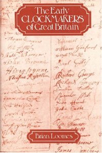 Early Clockmakers of Great Britain