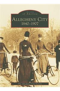 Allegheny City 1840-1907