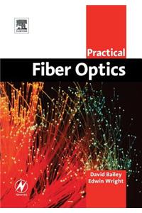 Practical Fiber Optics