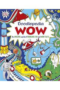 Doodlepedia: Wow: An Amazing World of Doodling Fun and Wow Facts