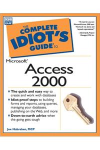 Complete Idiot's Guide to Microsoft Access 2000 (The Complete Idiot's Guide)
