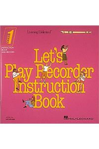 Let's Play Recorder Instruction Book