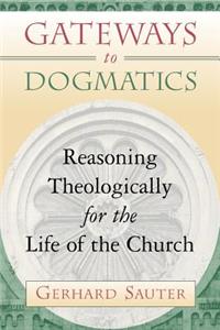 Gateways to Dogmatics