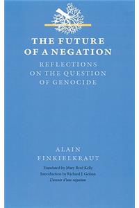 The Future of a Negation