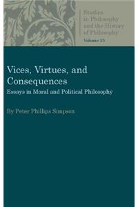 Vices, Virtues, and Consequences