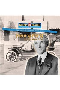 Henry Ford and the Model T Car