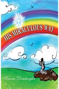 His Miraculous Way