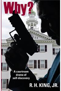Why?: A courtroom drama of self-discovery