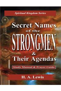 Secret Names of the Strongmen