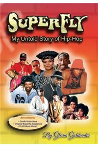 Superfly - My Untold Story of Hip-Hop