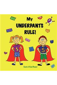 My Underpants Rule