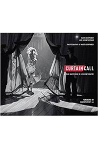 Curtain Call: A Year Backstage in London Theatre