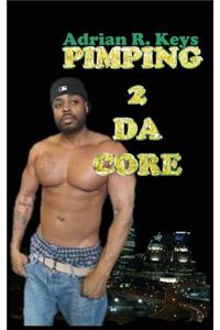 Pimping 2 Da Core