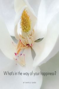 What's in the Way of Your Happiness?