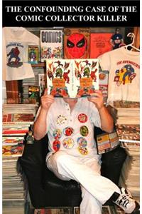 Confounding Case of the Comic Collector Killer