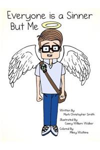 Everyone is a Sinner But Me