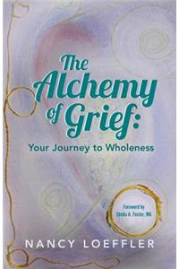 Alchemy of Grief