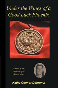 Under the Wings of a Good Luck Phoenix