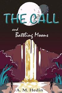 The Call: And Battling Moons
