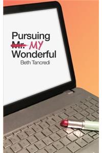 Pursuing My Wonderful